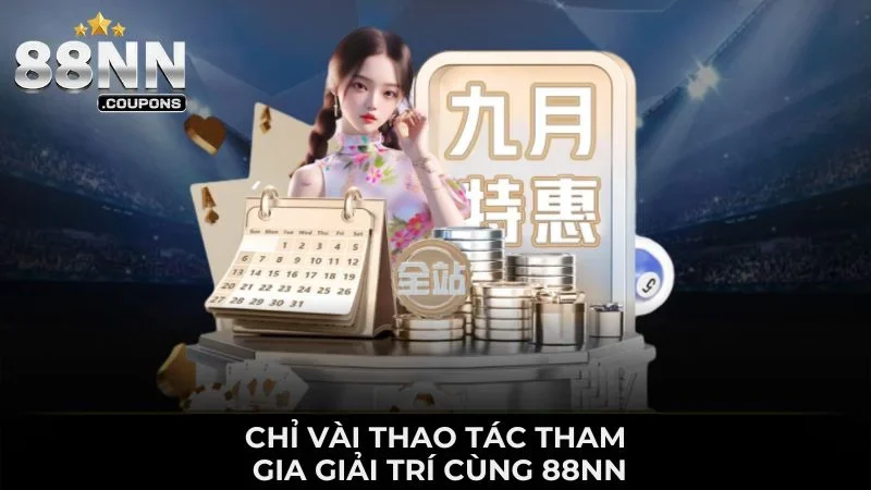 Chỉ vài thao tác tham gia giải trí cùng 88NN