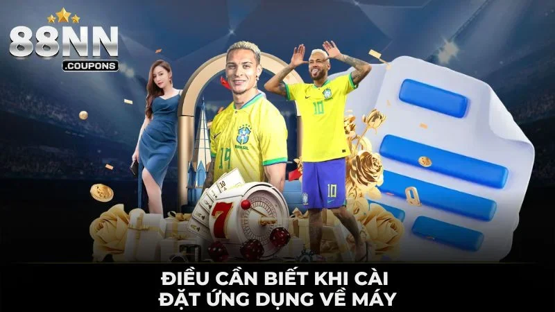 Điều cần biết khi cài đặt ứng dụng về máy