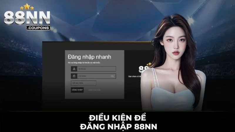 Điều kiện để đăng nhập 88nn
