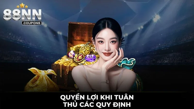 Quyền lợi khi tuân thủ các quy định