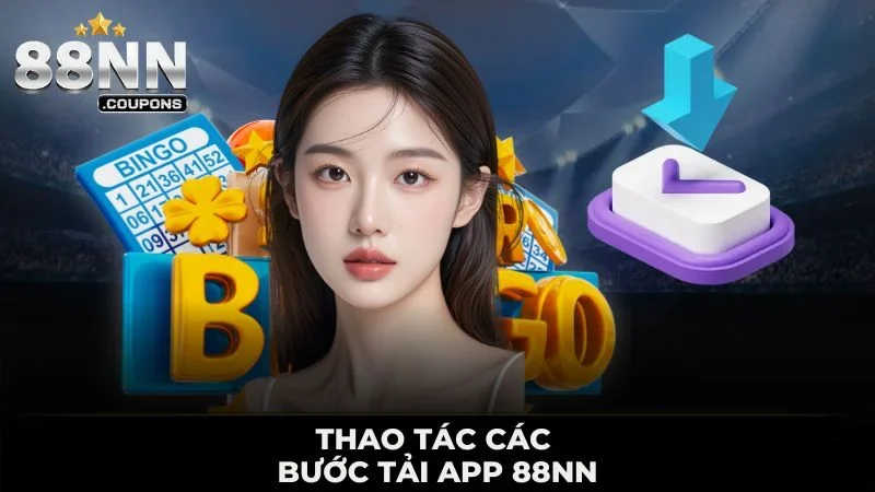 Thao tác các bước tải app 88NN