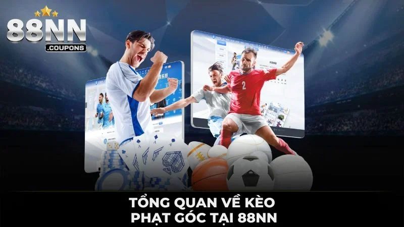 Tổng quan về kèo phạt góc 88nn